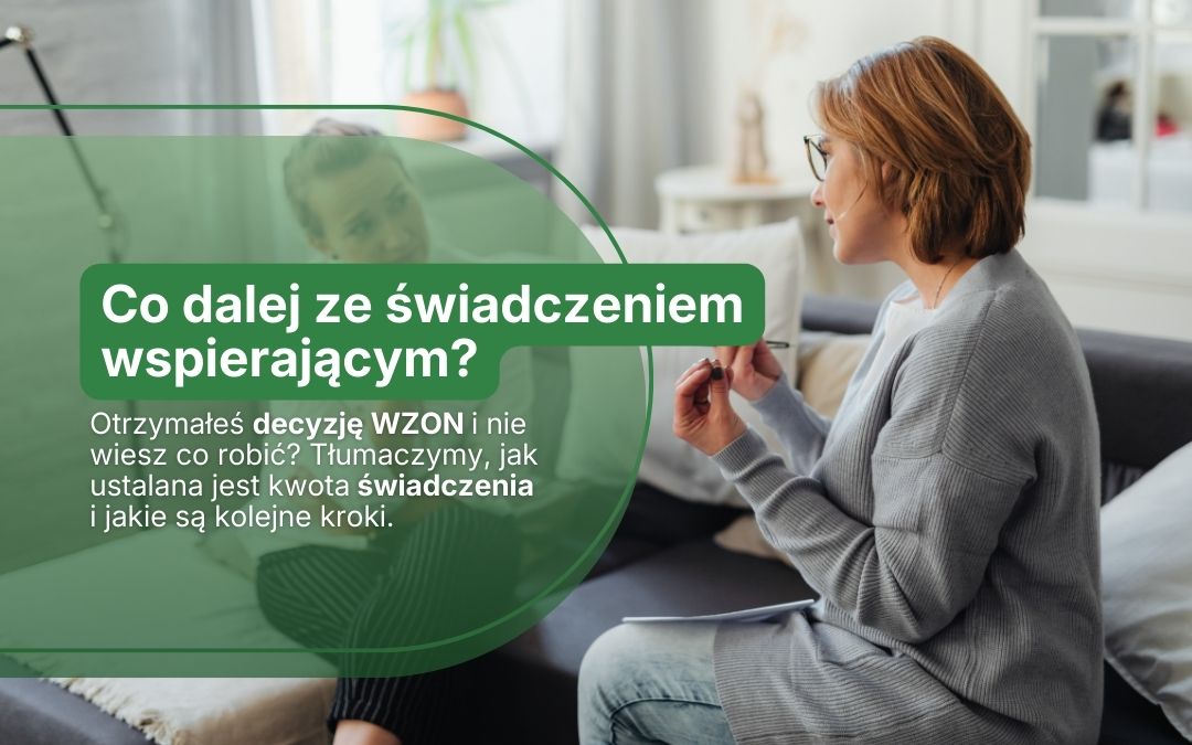 Świadczenie wspierające – co dalej po decyzji WZON?