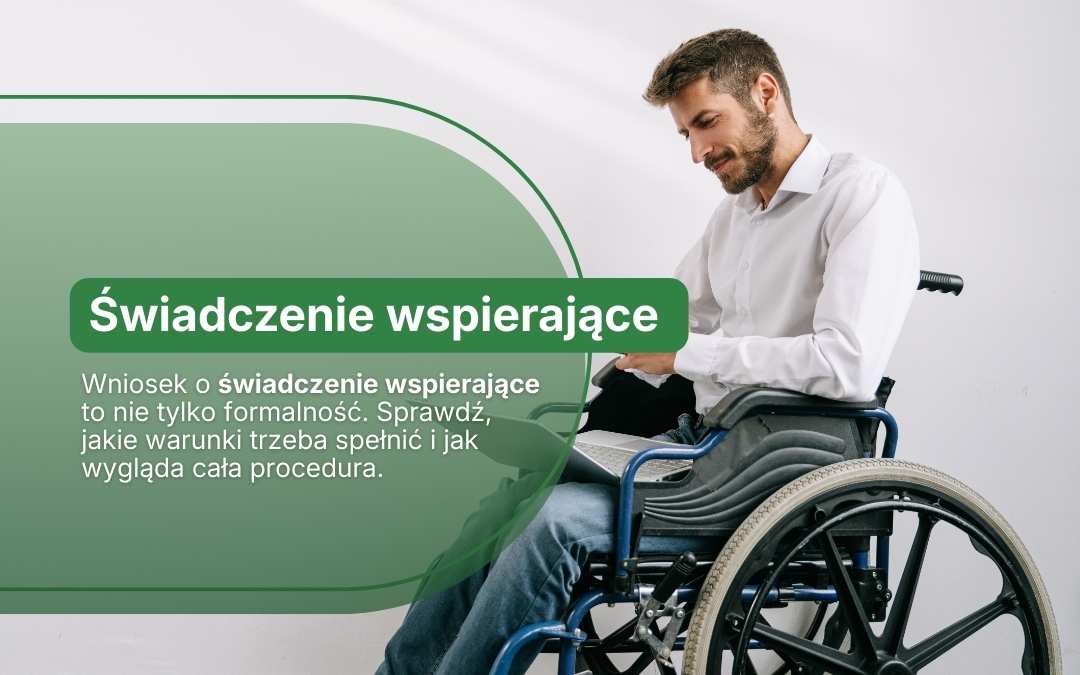 Świadczenie wspierające wniosek – co warto wiedzieć?