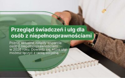 Przegląd świadczeń i ulg dla osób z niepełnosprawnościami w Polsce 2026