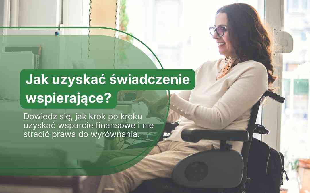 Jak uzyskać świadczenie wspierające?