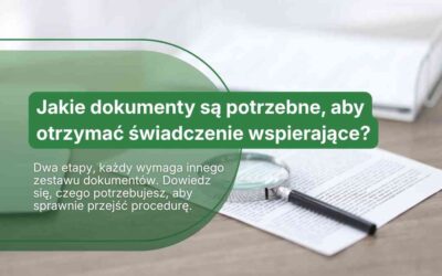 Jakie dokumenty są potrzebne, aby otrzymać świadczenie wspierające?