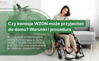 Czy komisja WZON może przyjechać do domu? Warunki i procedura