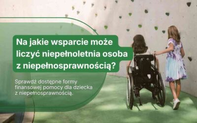 Na jakie wsparcie może liczyć niepełnoletnia osoba z niepełnosprawnością?