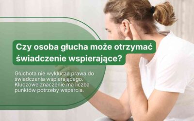 Czy osoba głucha może otrzymać świadczenie wspierające?
