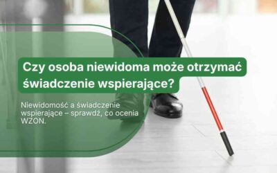 Czy osoba niewidoma może otrzymać świadczenie wspierające?