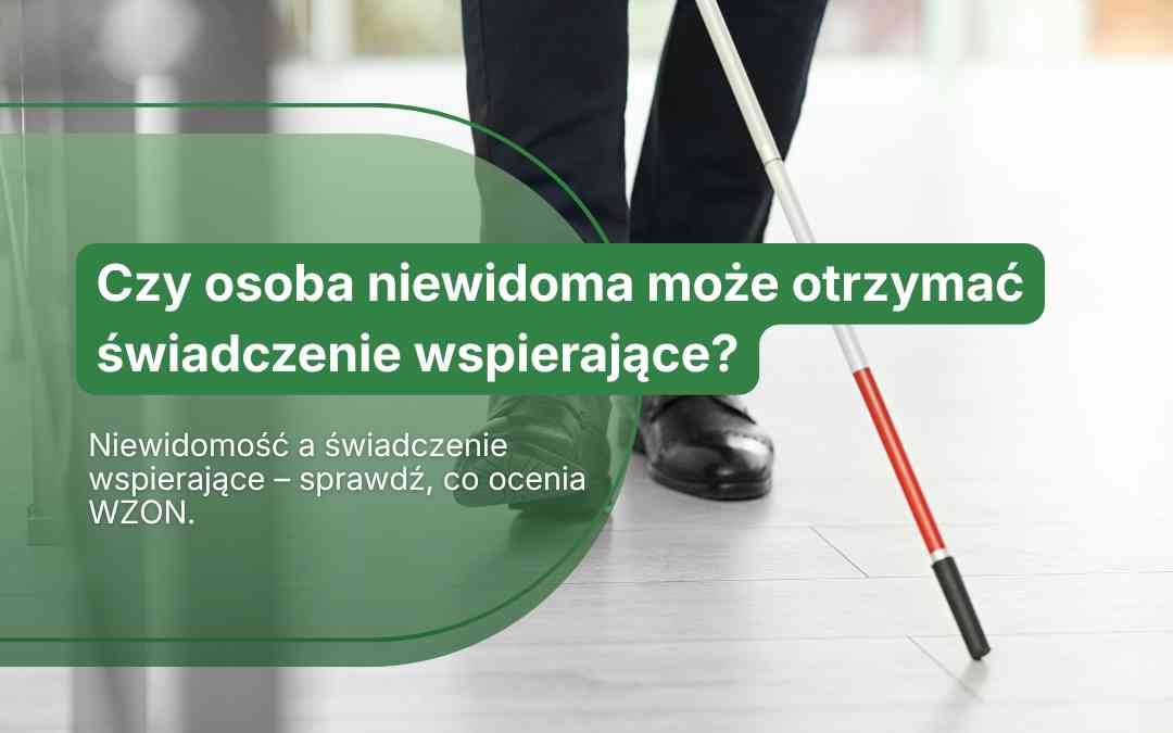 Baner z pytaniem: Czy osoba niewidoma może otrzymać świadczenie wspierające? W tle nogi osoby idącej z białą laską.