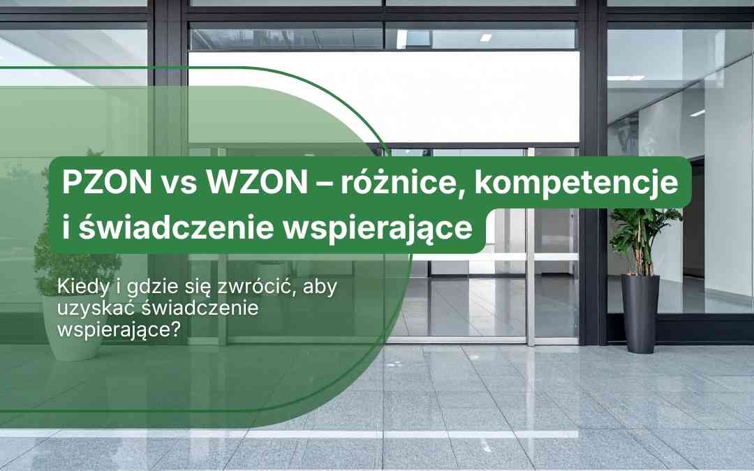 Baner z napisem: PZON vs WZON – różnice, kompetencje i świadczenie wspierające, na tle wejścia do urzędu.