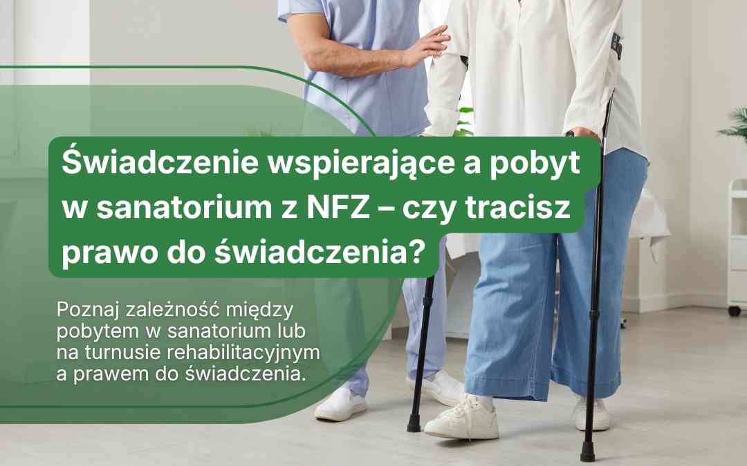 Grafika o świadczeniu wspierającym i sanatorium z NFZ, przedstawiająca osobę idącą o kulach.