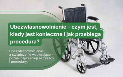 Ubezwłasnowolnienie – czym jest, kiedy jest konieczne i jak przebiega procedura?