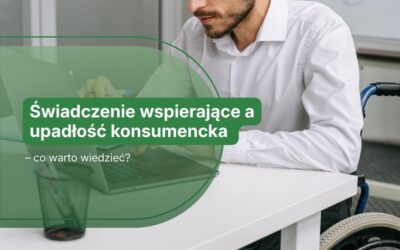 Świadczenie wspierające a upadłość konsumencka – co warto wiedzieć?
