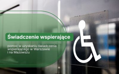 Świadczenie wspierające w Warszawie i na Mazowszu – jak je uzyskać?