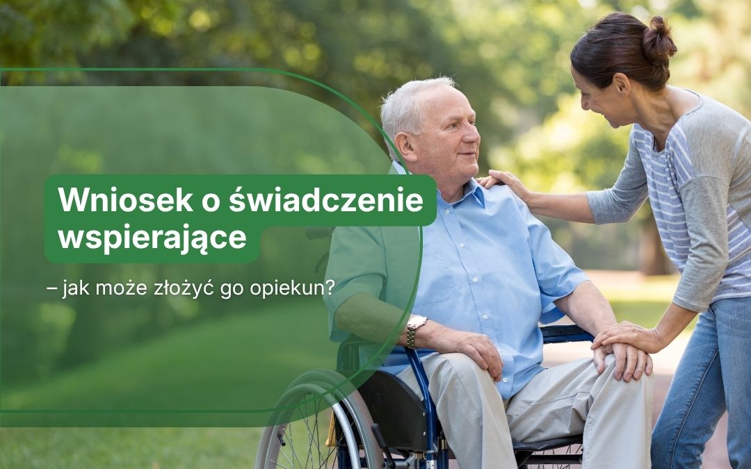 Opiekun prawny a wniosek o świadczenie wspierające