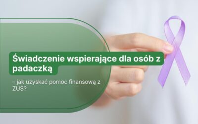 Świadczenie wspierające dla osób z padaczką – jak uzyskać pomoc finansową z ZUS?