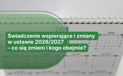 Świadczenie wspierające – zmiany w ustawie 2026/2027. Co się zmieni i kogo obejmie?